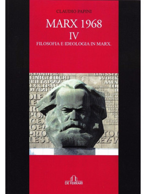 Marx 1968. Vol. 4: Filosofi...