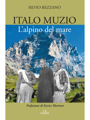 Italo Muzio. L'alpino del mare