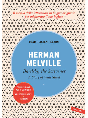 Bartleby, the scrivener: A story of Wall Street