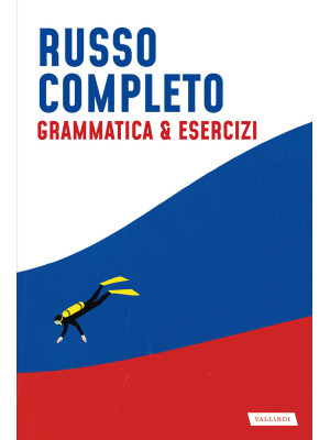 Russo completo. Grammatica ...