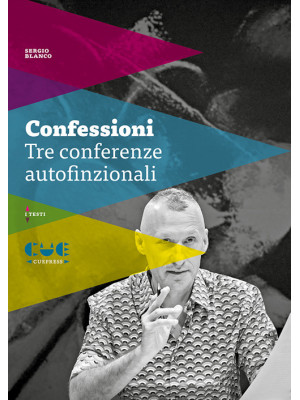 Confessioni. Tre conferenze...