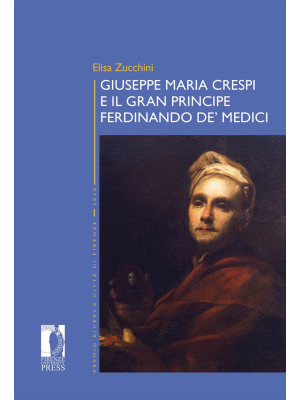 Giuseppe Maria Crespi e il Gran Principe Ferdinando de' Medici