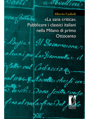 «La sana critica». Pubblicare i classici italiani nella Milano di primo Ottocento