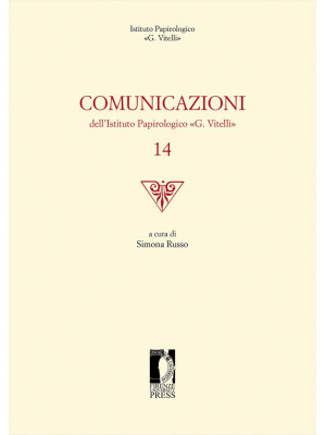 Comunicazioni dell'Istituto papirologico «G. Vitelli». Vol. 14