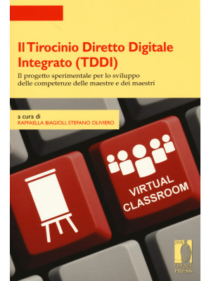 Il tirocinio diretto digitale integrato (TDDI). Il progetto sperimentale per lo sviluppo delle competenze delle maestre e dei maestri