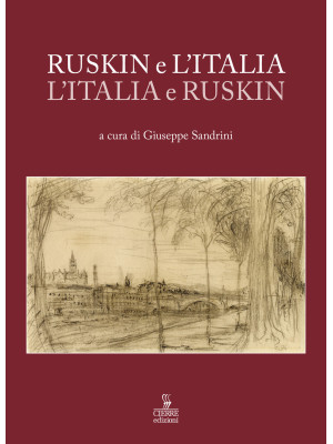 Ruskin e l'Italia, l'Italia...