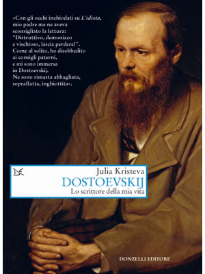 Dostoevskij. Lo scrittore d...