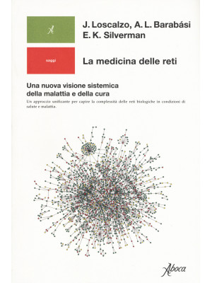 La medicina delle reti. Una nuova visione sistemica della malattia e della cura