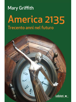 America 2135. Trecento anni...