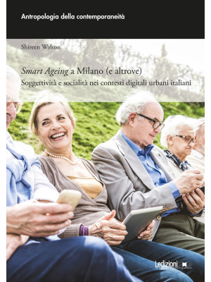 Smart ageing a Milano (e al...
