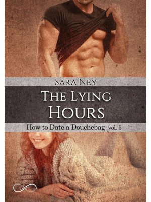 The lying hours. How to dat...