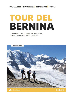 Tour del Bernina. Trekking ...