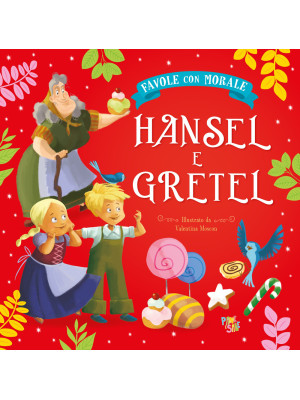 Hansel e Gretel. Favole con...