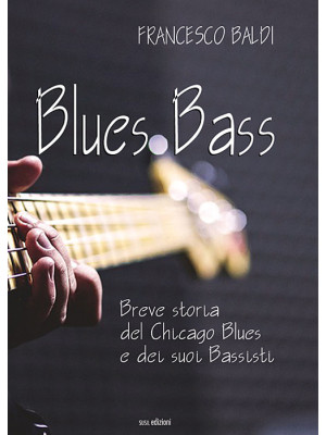 Blues bass. Breve storia de...