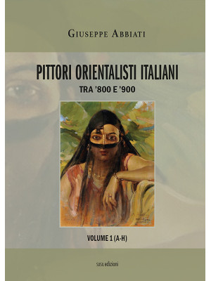 Pittori orientalisti italia...