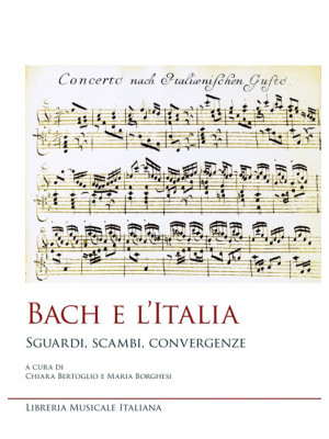 Bach e l'Italia. Sguardi, s...