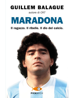 Maradona. Il ragazzo. Il ri...
