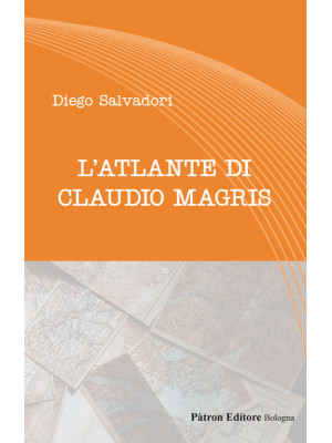L'atlante di Claudio Magris