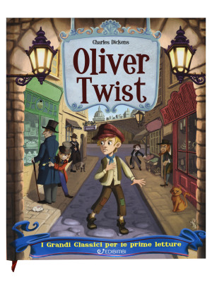 Oliver Twist. I grandi clas...