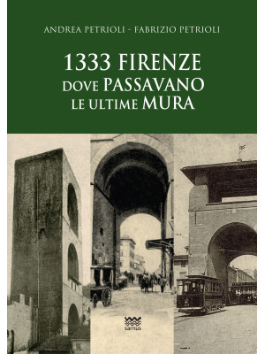 1333: Firenze dove passavan...
