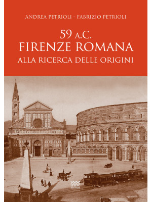 59 a.C. Firenze romana. All...