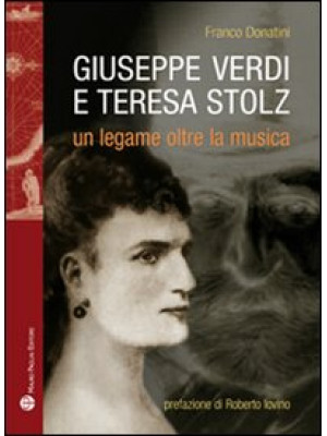 Giuseppe Verdi, Teresa Stol...