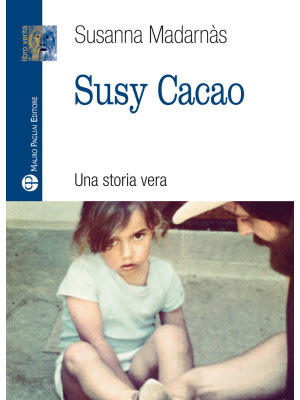 Susy cacao. Una storia vera