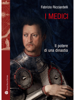I Medici. Il potere di una ...