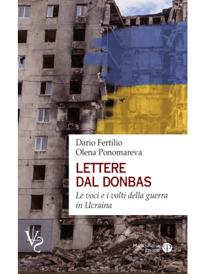 Lettere dal Donbas. Le voci...