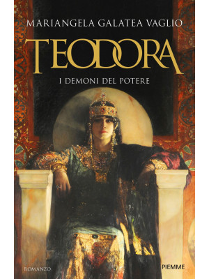Teodora. I demoni del potere