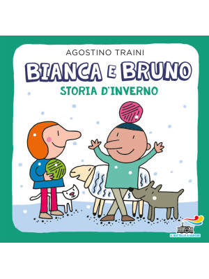 Bianca e Bruno. Storia d'in...