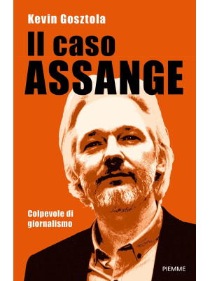 Il caso Assange. Colpevole ...