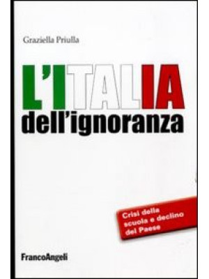 L'Italia dell'ignoranza. Cr...
