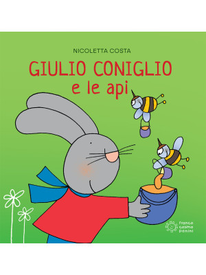 Giulio Coniglio e le api. E...