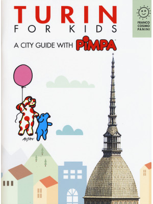 Turin for kids. A city guid...