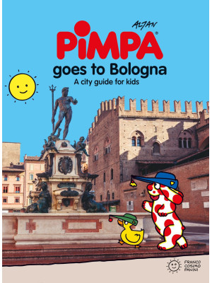 Bologna for kids. A city gu...