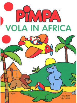 Pimpa vola in Africa. Ediz....