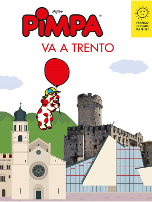 Pimpa va a Trento. Ediz. a ...