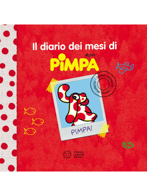 Il diario dei mesi di Pimpa. Ediz. illustrata