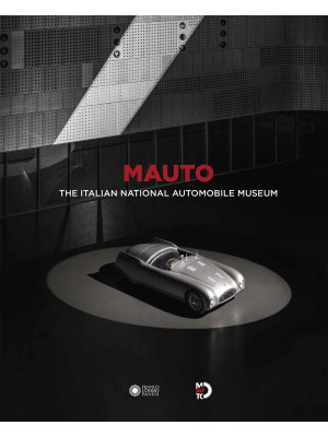 MAUTO. Museo nazionale dell'automobile. Ediz.inglese