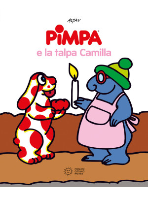 Pimpa e la talpa Camilla. Ediz. a colori