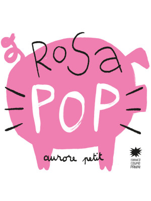 Rosa pop. Ediz. a colori