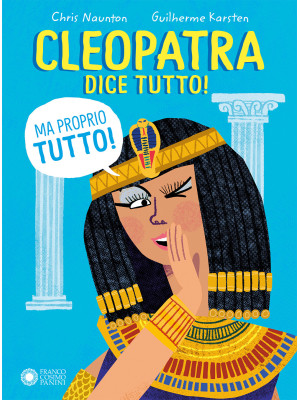 Cleopatra dice tutto! (Ma proprio tutto!)
