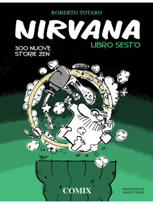 Nirvana. Libro sesto. 300 nuove storie zen