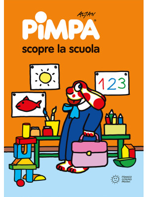 Pimpa scopre la scuola. Ediz. illustrata