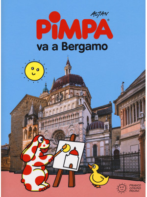 Pimpa va a Bergamo. Ediz. a...