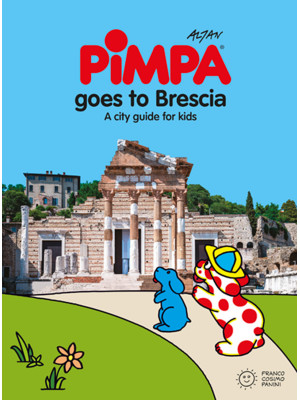 Pimpa goes to Brescia. Ediz...