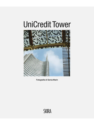 UniCredit Tower. Ediz. ital...