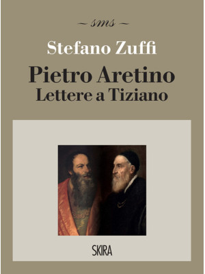 Pietro Aretino. Lettere a T...