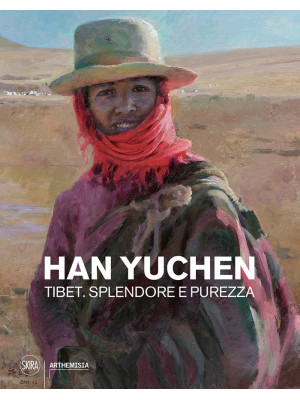 Han Yuchen Tibet. Splendore...